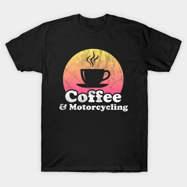 Coffee and Motorcycling T-Shirt by JKFDesigns